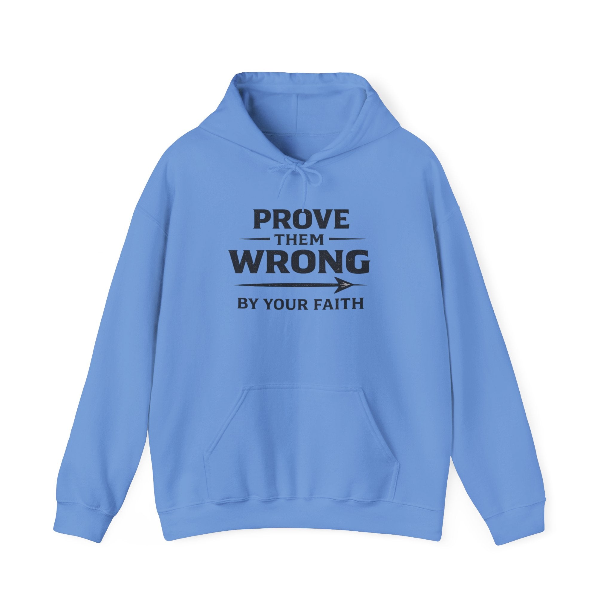Prove Them Wrong Hoodie — "By Your Faith" Inspirational Christian Hoodie