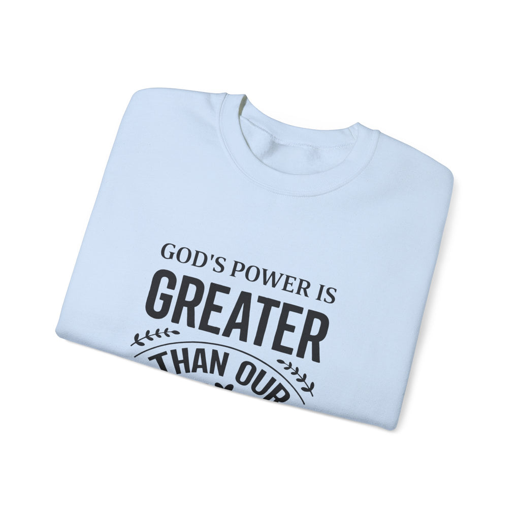 Womens Crewneck Sweatshirt — "God's Power Is Greater Than Our Problems" Inspirational Christian Pullover