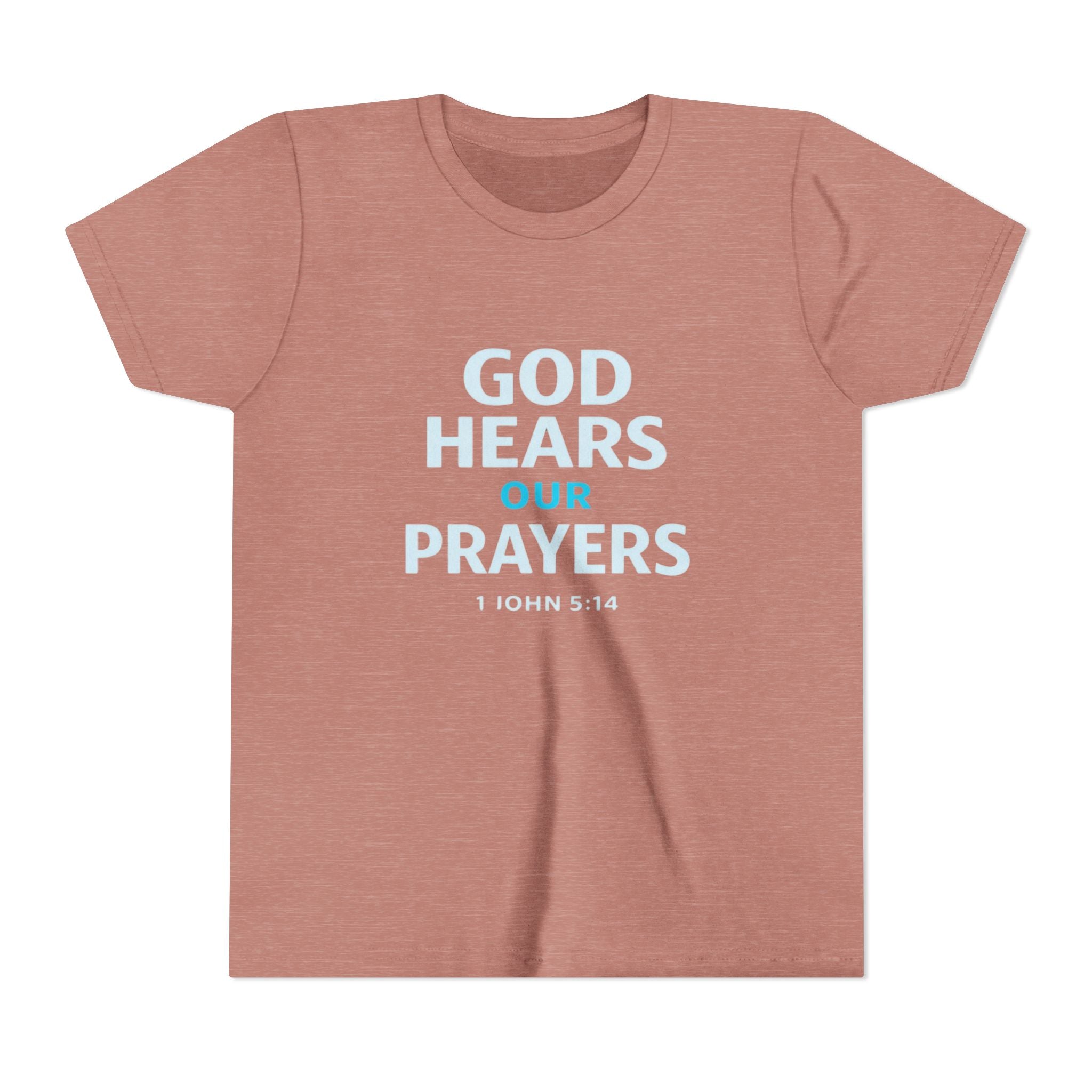 Girls Youth Tee – "God Hears Our Prayers" Christian Faith Shirt (1 John 5:14)