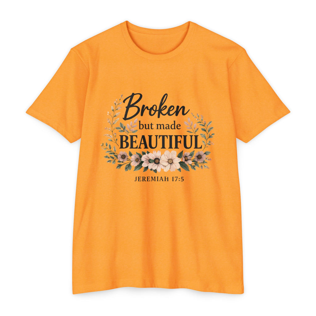 Womens Broken But Made Beautiful T-Shirt — Jeremiah 17:5 Floral Christian Tee