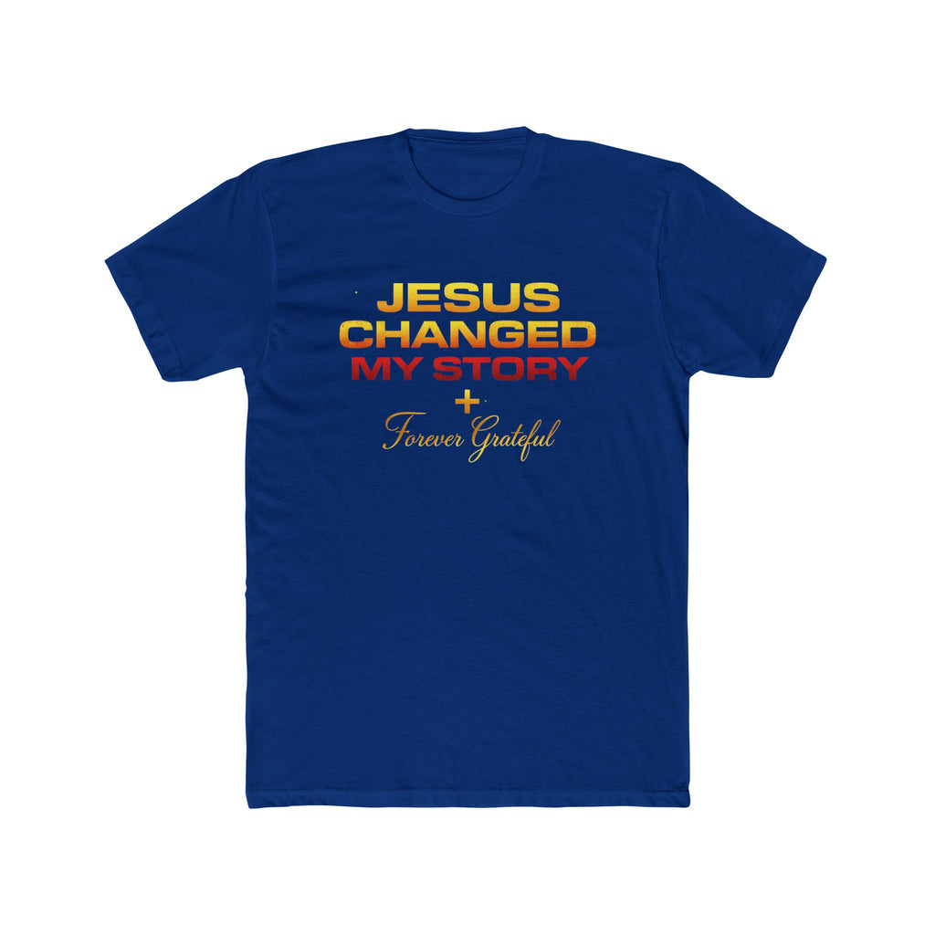 Jesus Changed My Story Tee — Faith-Based Christian T-Shirt, Forever Grateful Design