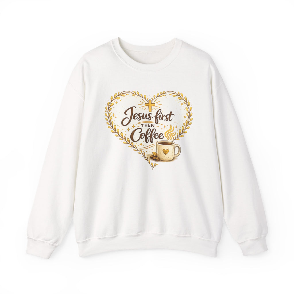 Womens Jesus First Then Coffee Sweatshirt — Christian Coffee Lover Crewneck