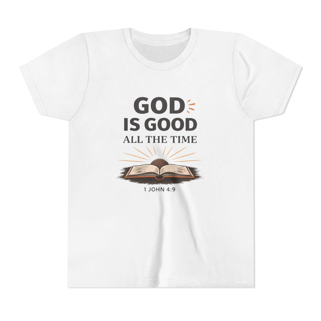 Girls Youth T-Shirt — "God Is Good All The Time" Bible Verse Tee (1 John 4:9)
