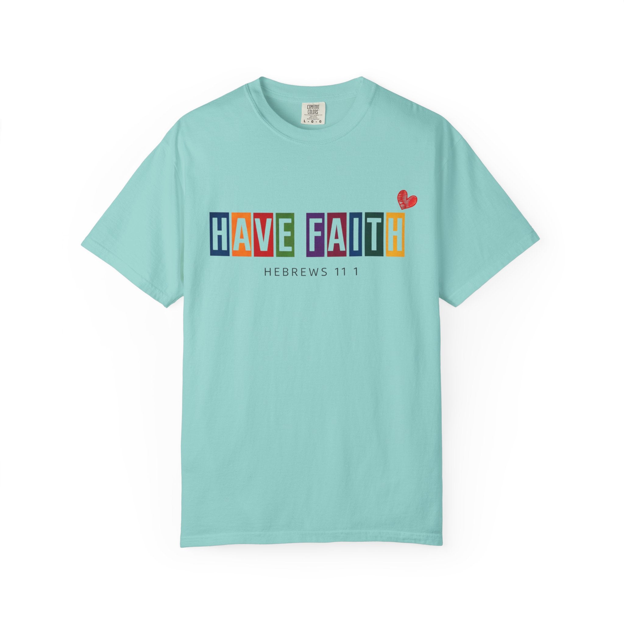 Have Faith T-Shirt — Color Block Inspirational Tee (Hebrews 11:1)