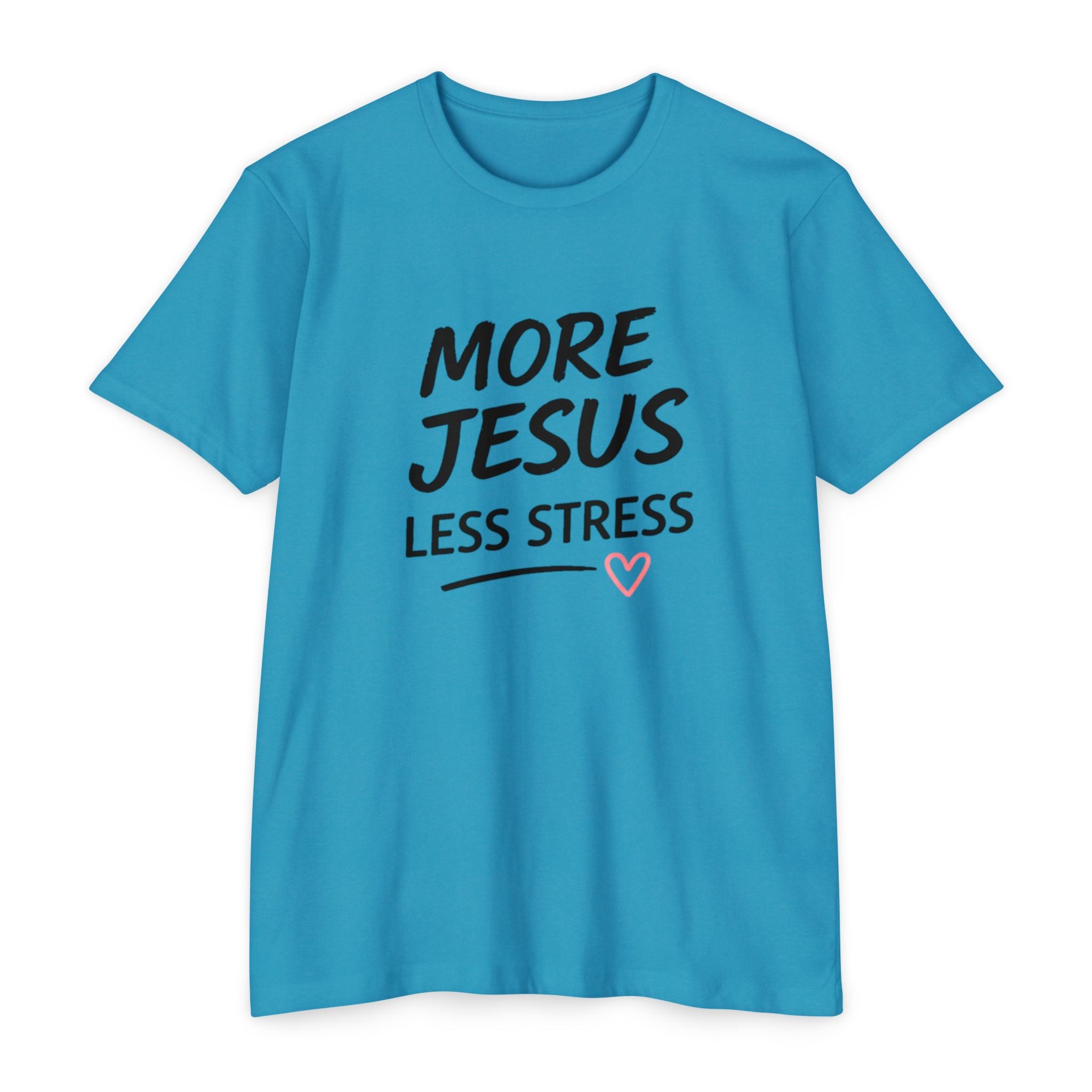 More Jesus Less Stress T-Shirt