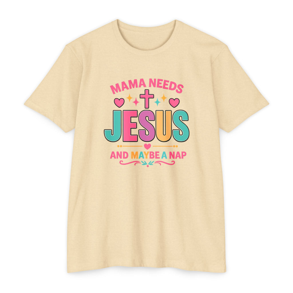 Womens Mama Needs Jesus and Maybe a Nap T-Shirt