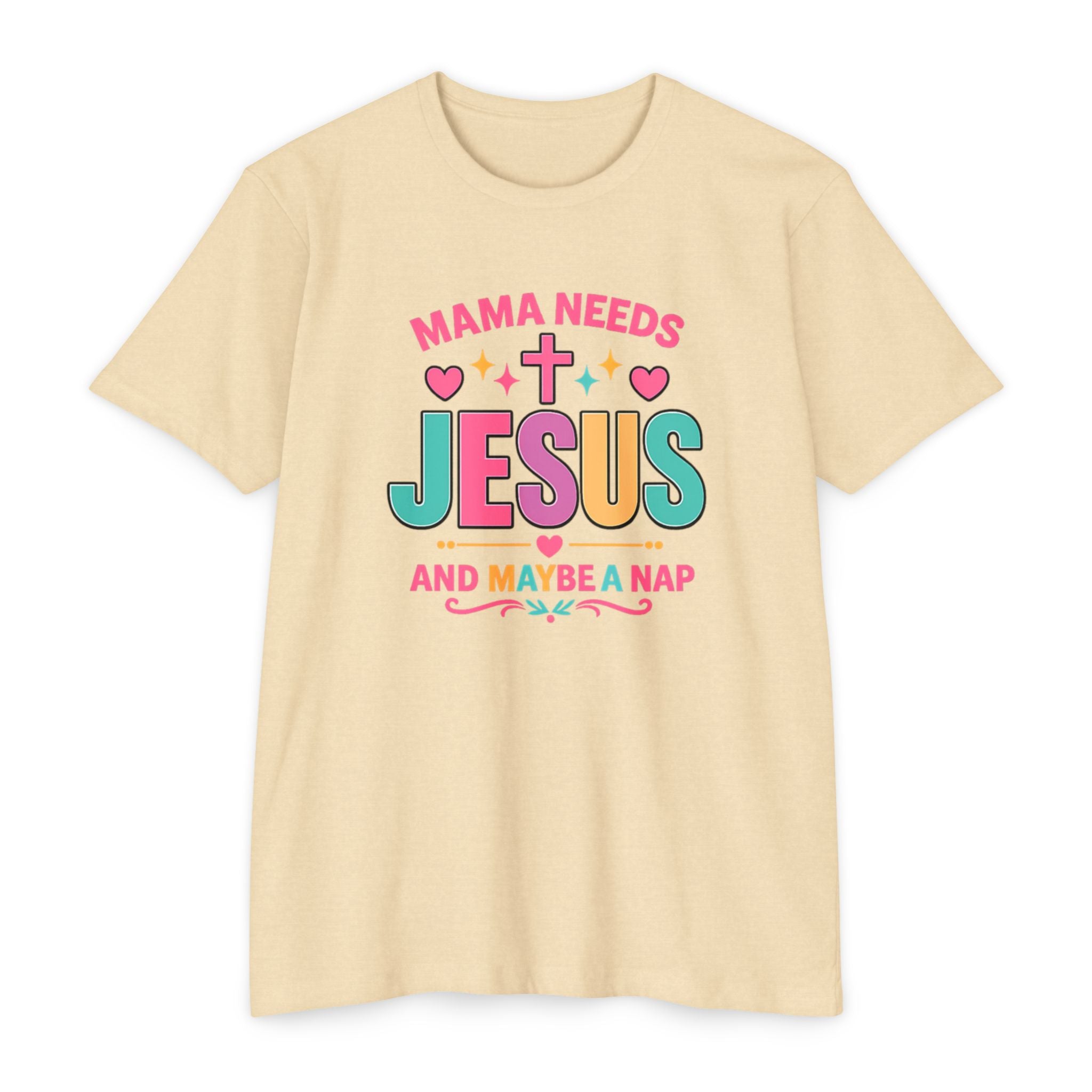 Womens Mama Needs Jesus and Maybe a Nap T-Shirt