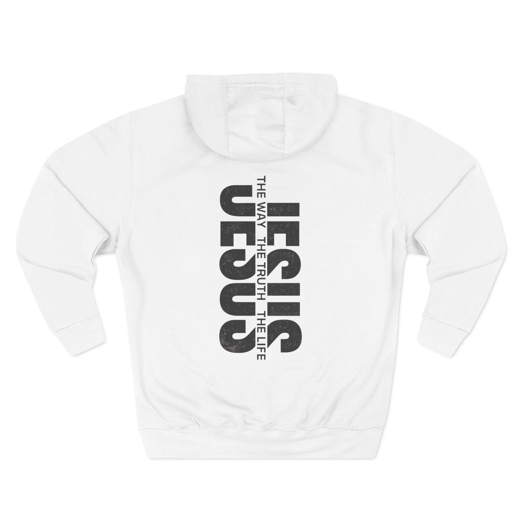 Jesus Is The Way The Truth The Life Hoodie