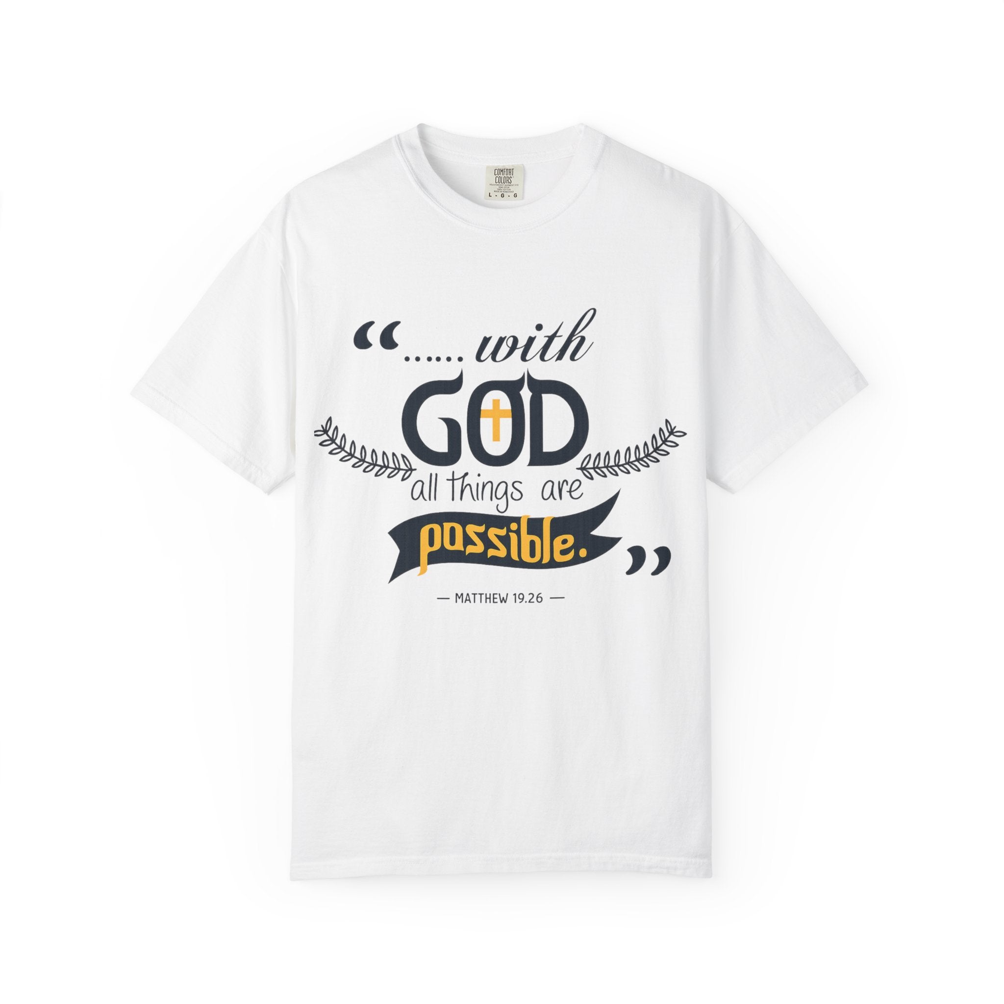 With God All Things Are Possible T-Shirt — Inspirational Christian Faith Tee (Matthew 19:26)
