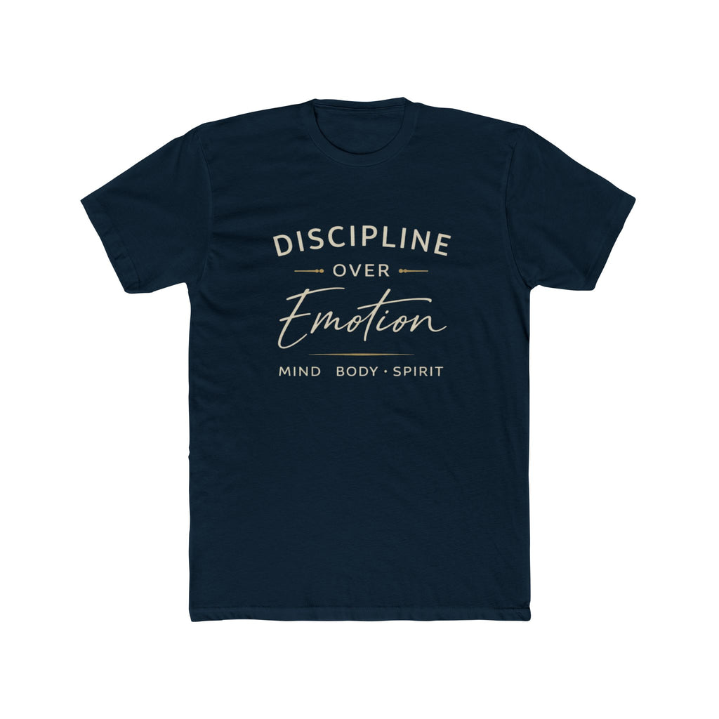 Discipline Over Emotion T-Shirt — Mind Body Spirit Motivational Tee