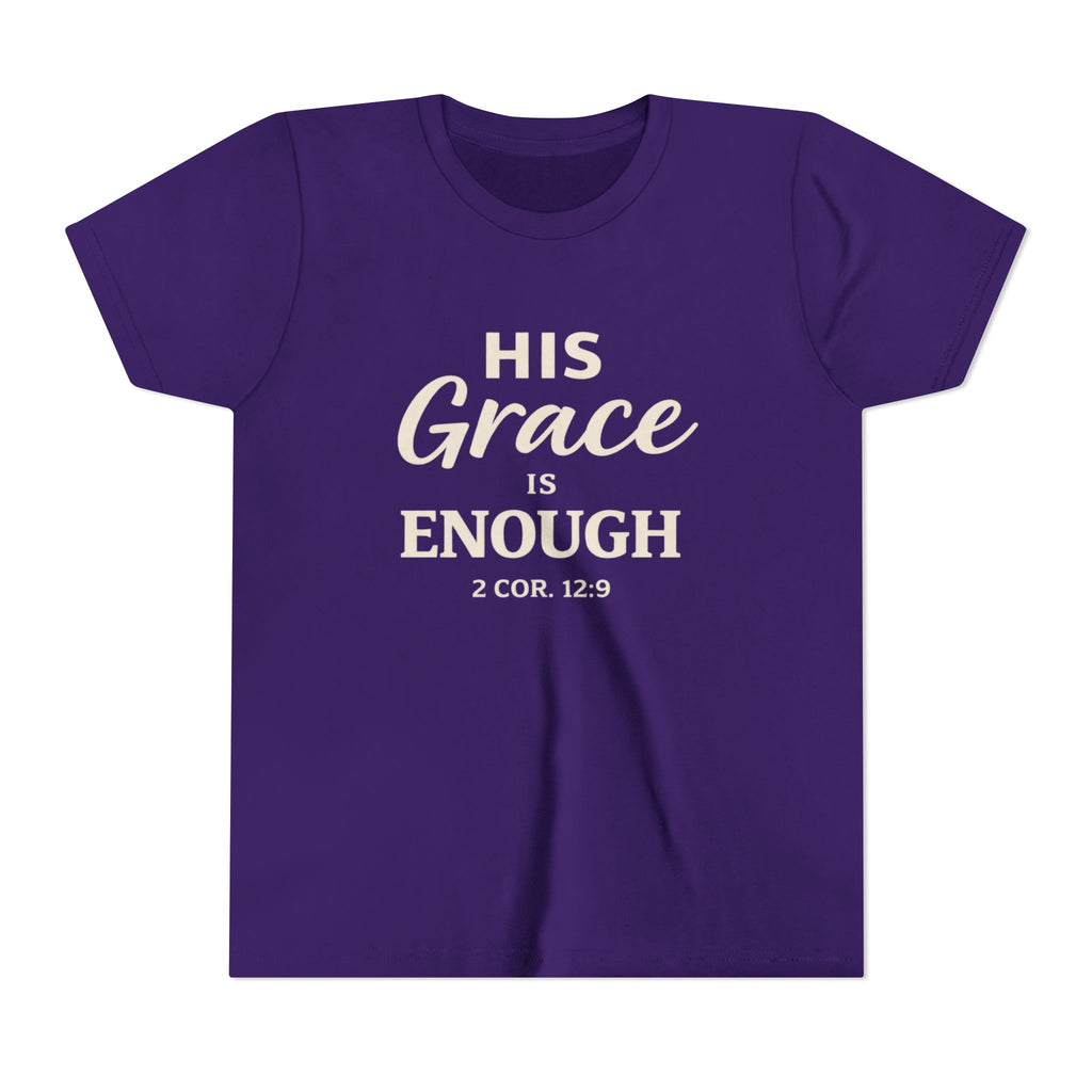 Girls Youth Tee — "His Grace Is Enough" Christian Faith Shirt (2 Cor. 12:9)