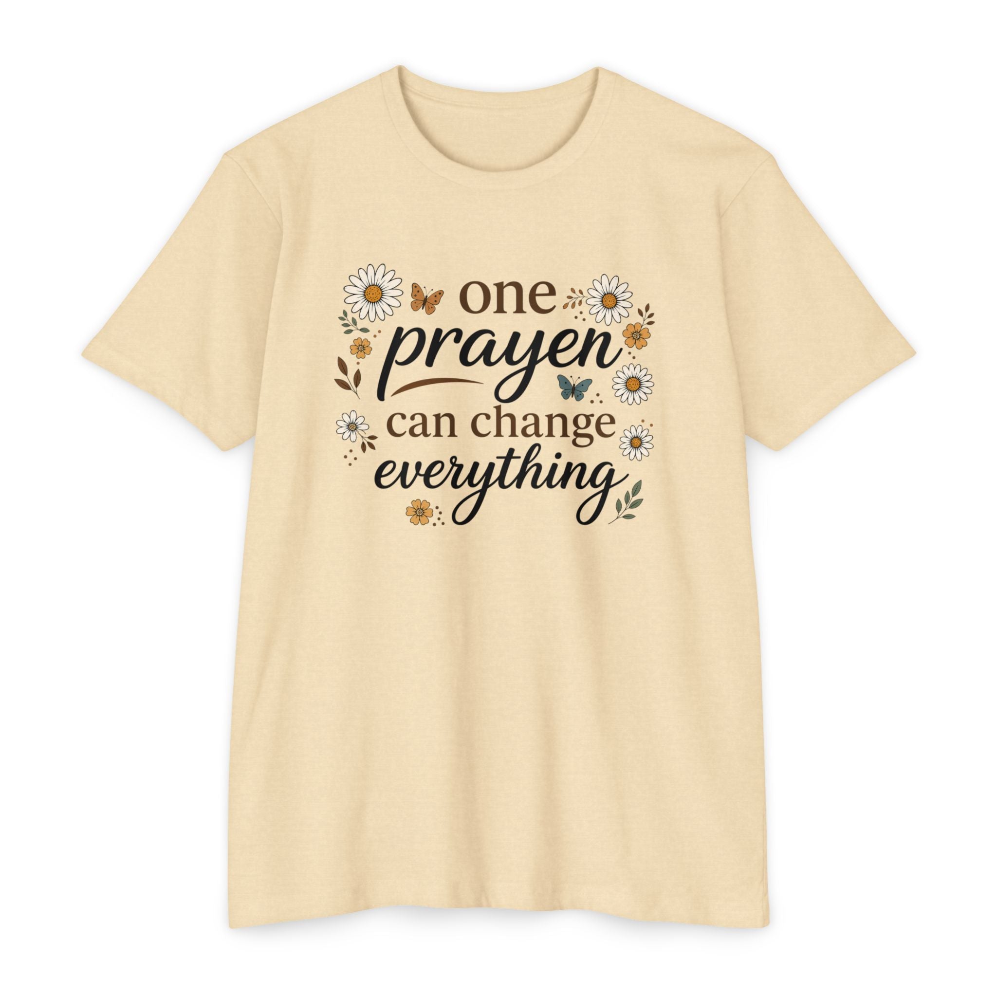 One Prayer Can Change Everything T-Shirt — Floral Faith Tee
