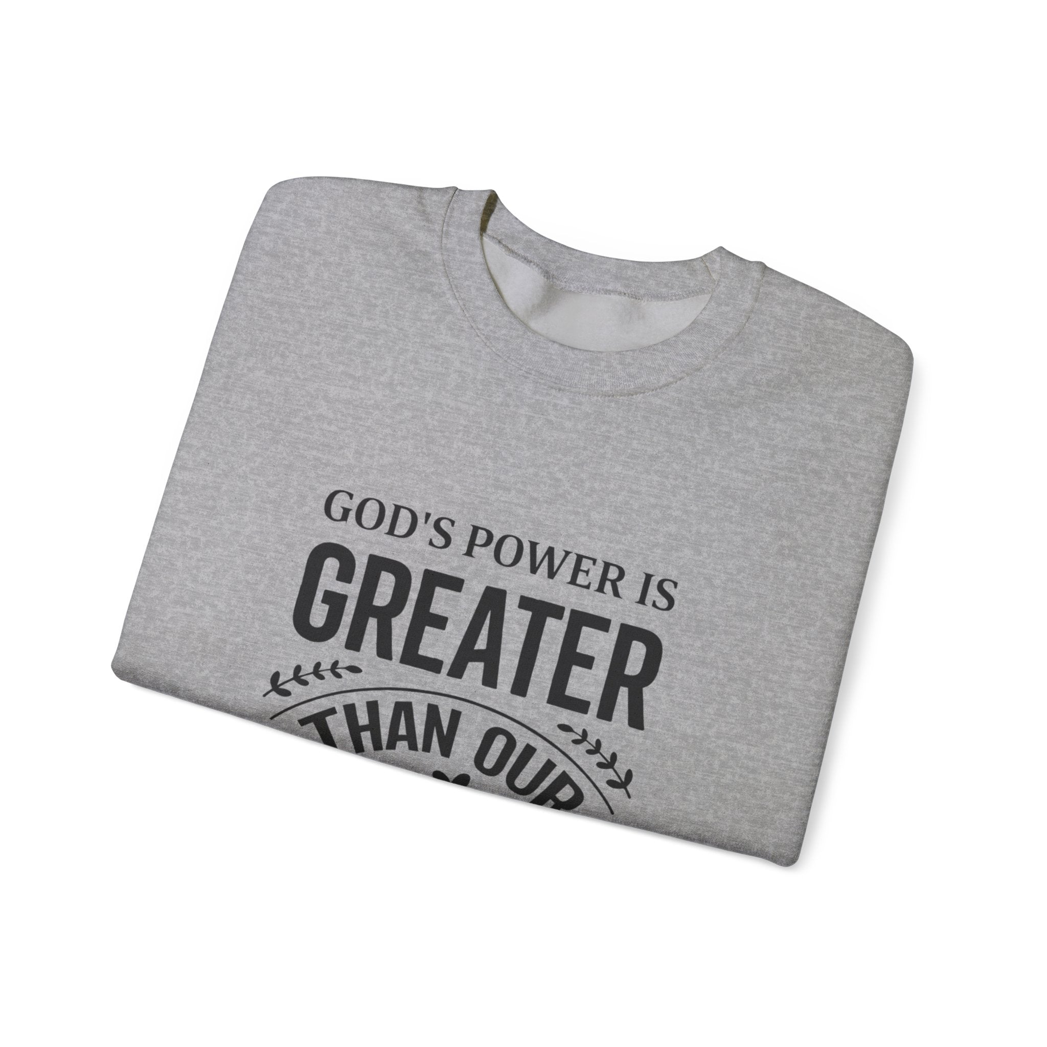 Womens Crewneck Sweatshirt — "God's Power Is Greater Than Our Problems" Inspirational Christian Pullover
