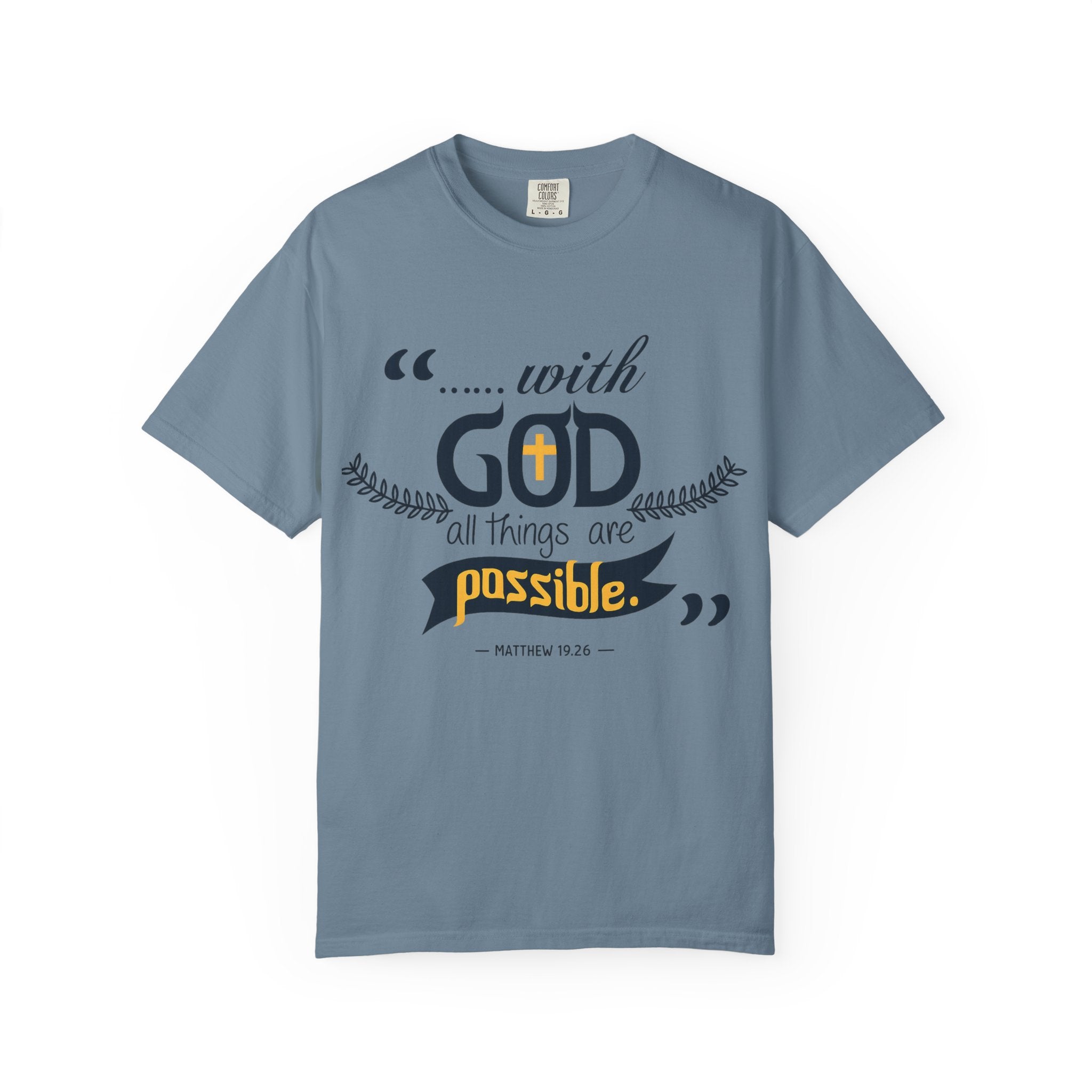 With God All Things Are Possible T-Shirt — Inspirational Christian Faith Tee (Matthew 19:26)