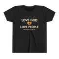 Girls Youth Tee — "Love God Love People" Bible Verse Matthew 22:37-39 Christian Kids Shirt