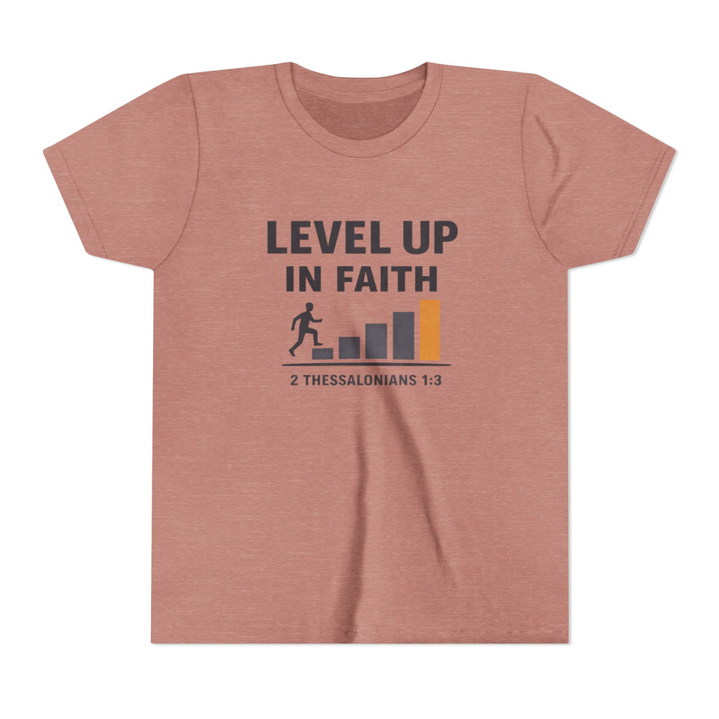 Girls Youth Tee - "Level Up in Faith" Christian Kids T-Shirt (2 Thessalonians 1:3)