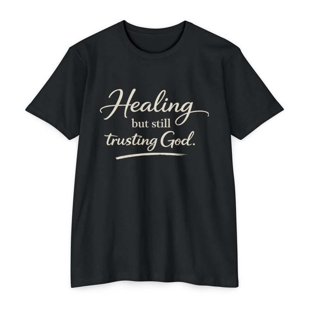 Womens Healing But Still Trusting God T-Shirt