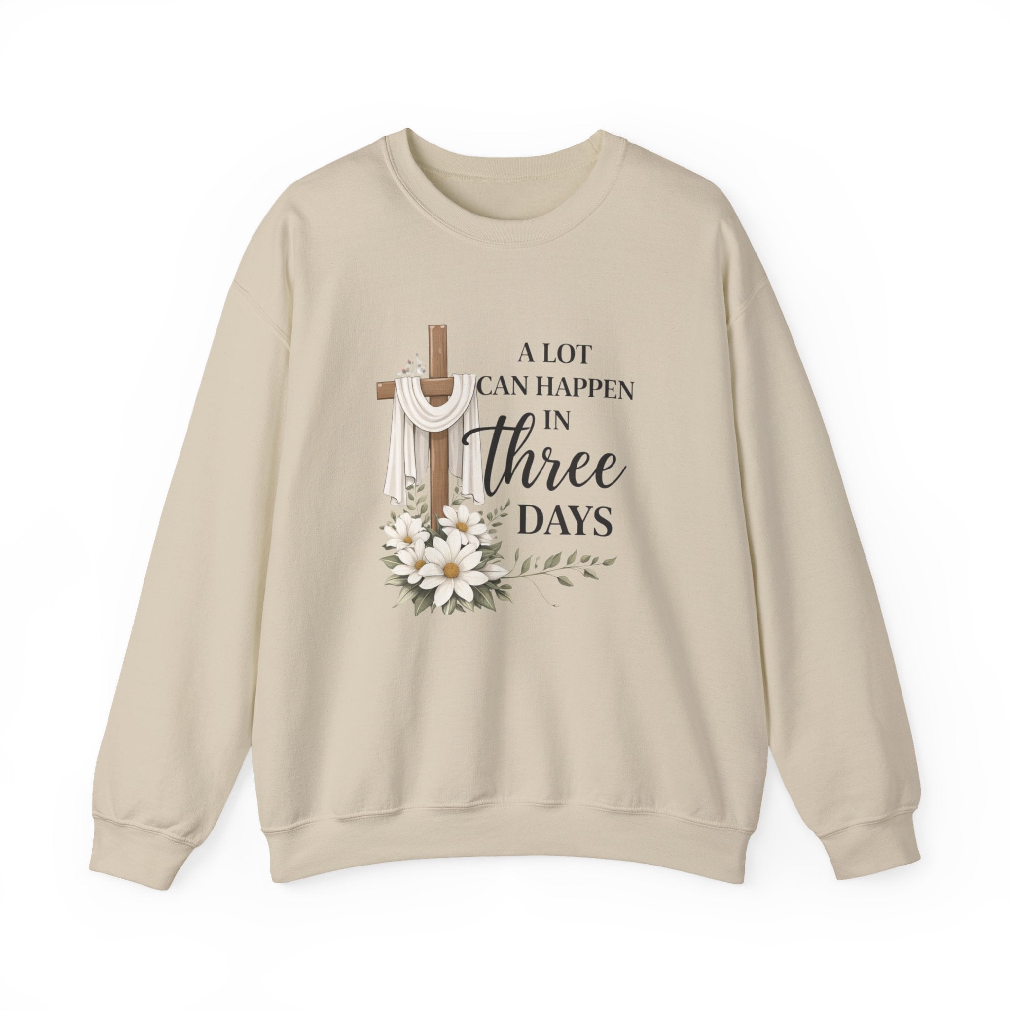 Womens Religious Easter Sweatshirt - "A Lot Can Happen In Three Days" Crewneck