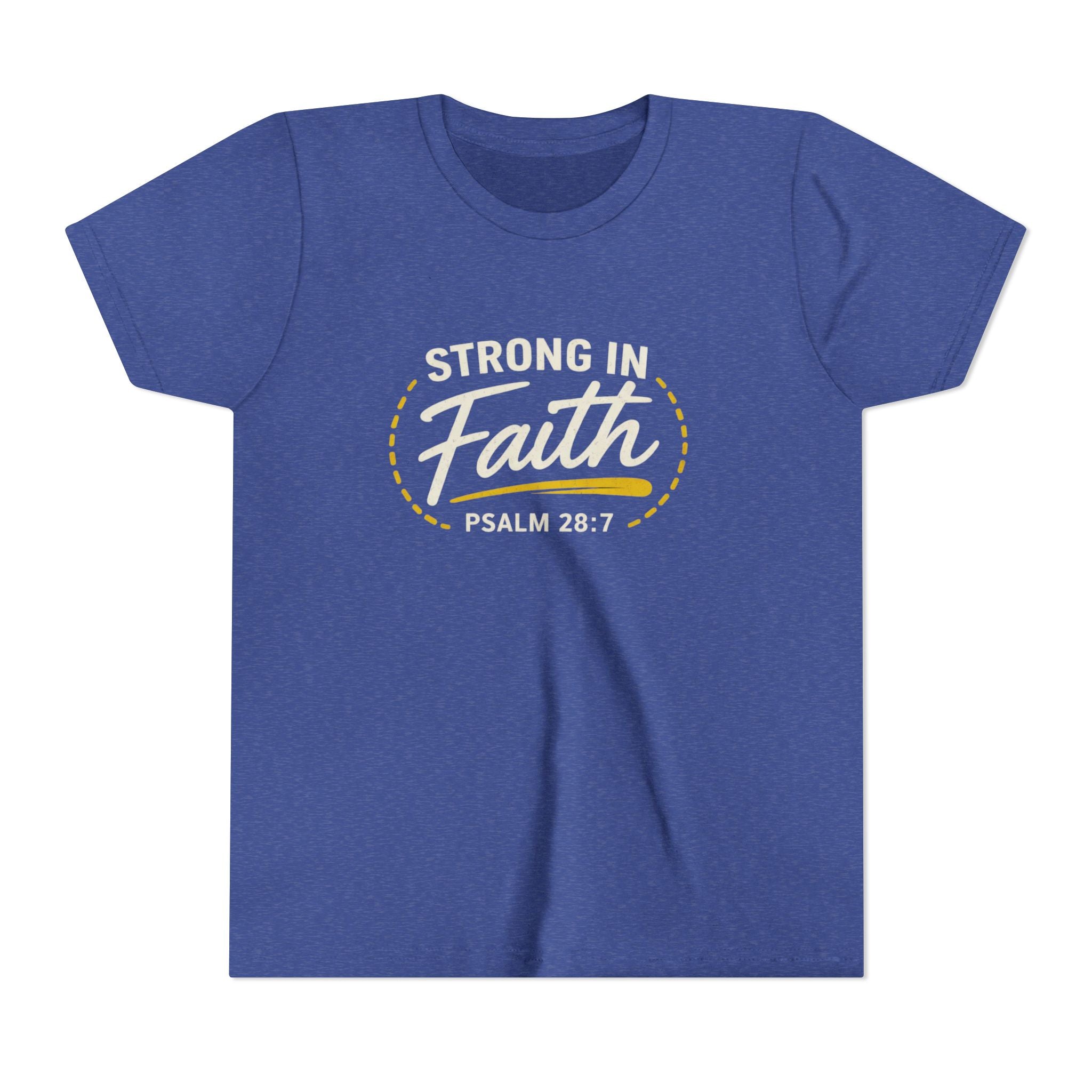 Youth Tee — "Strong in Faith" Psalm 28:7 Christian Kids T‑Shirt