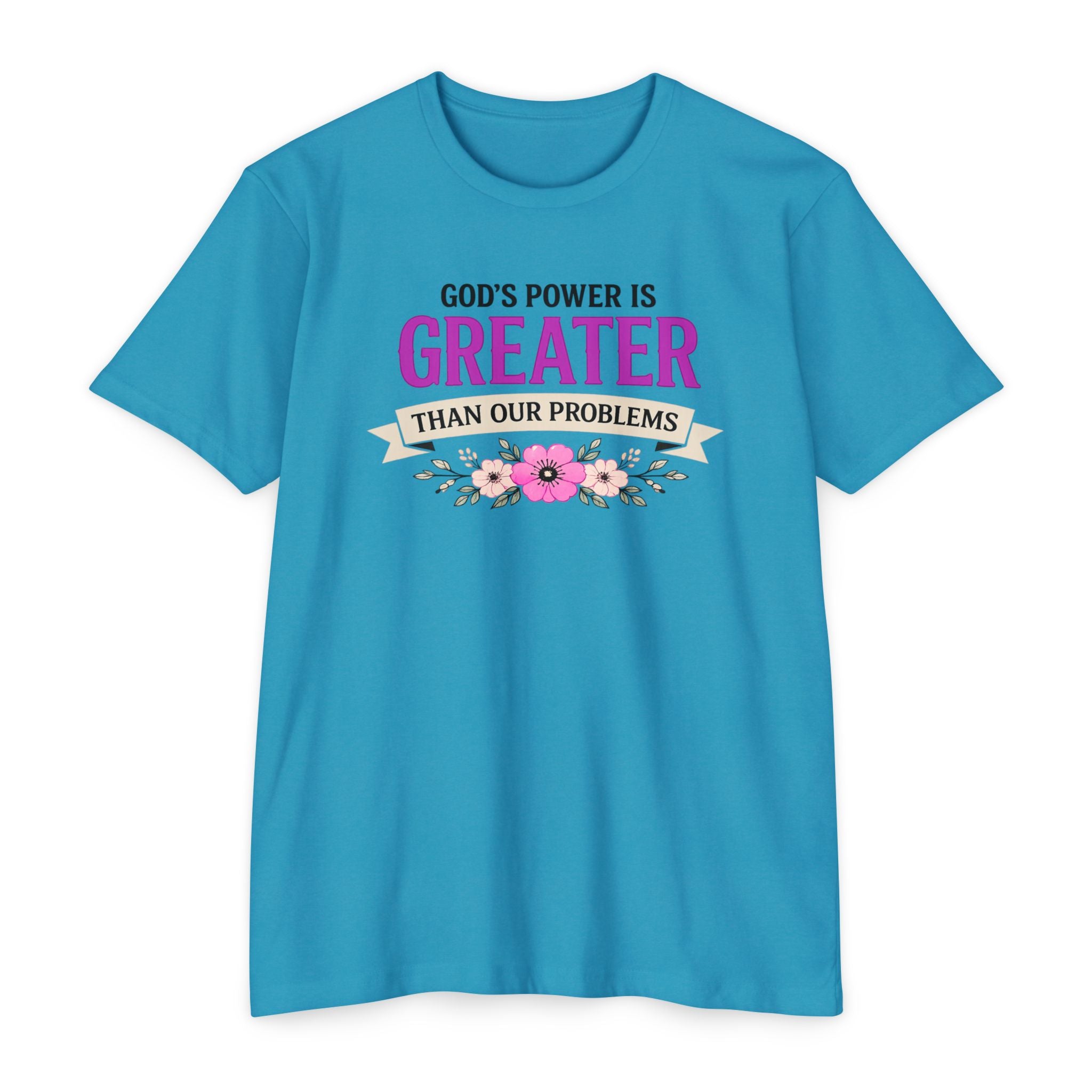Womens God's Power Is Greater Than Our Problems T-shirt | Christian Faith Tee