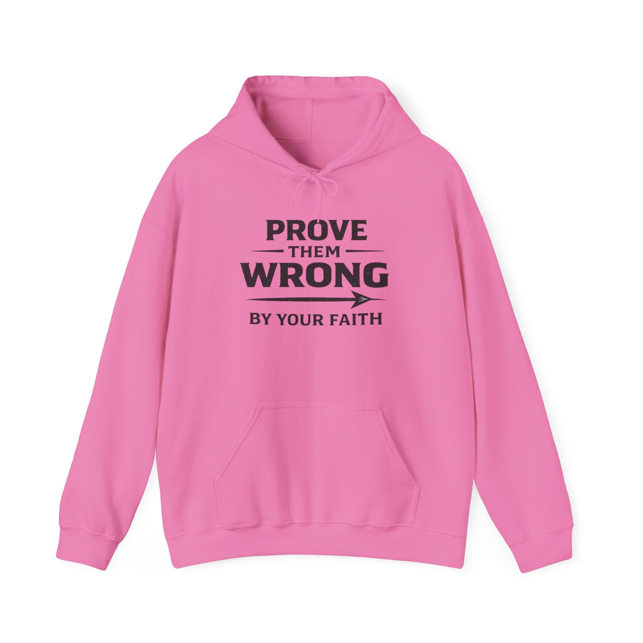 Prove Them Wrong Hoodie — "By Your Faith" Inspirational Christian Hoodie