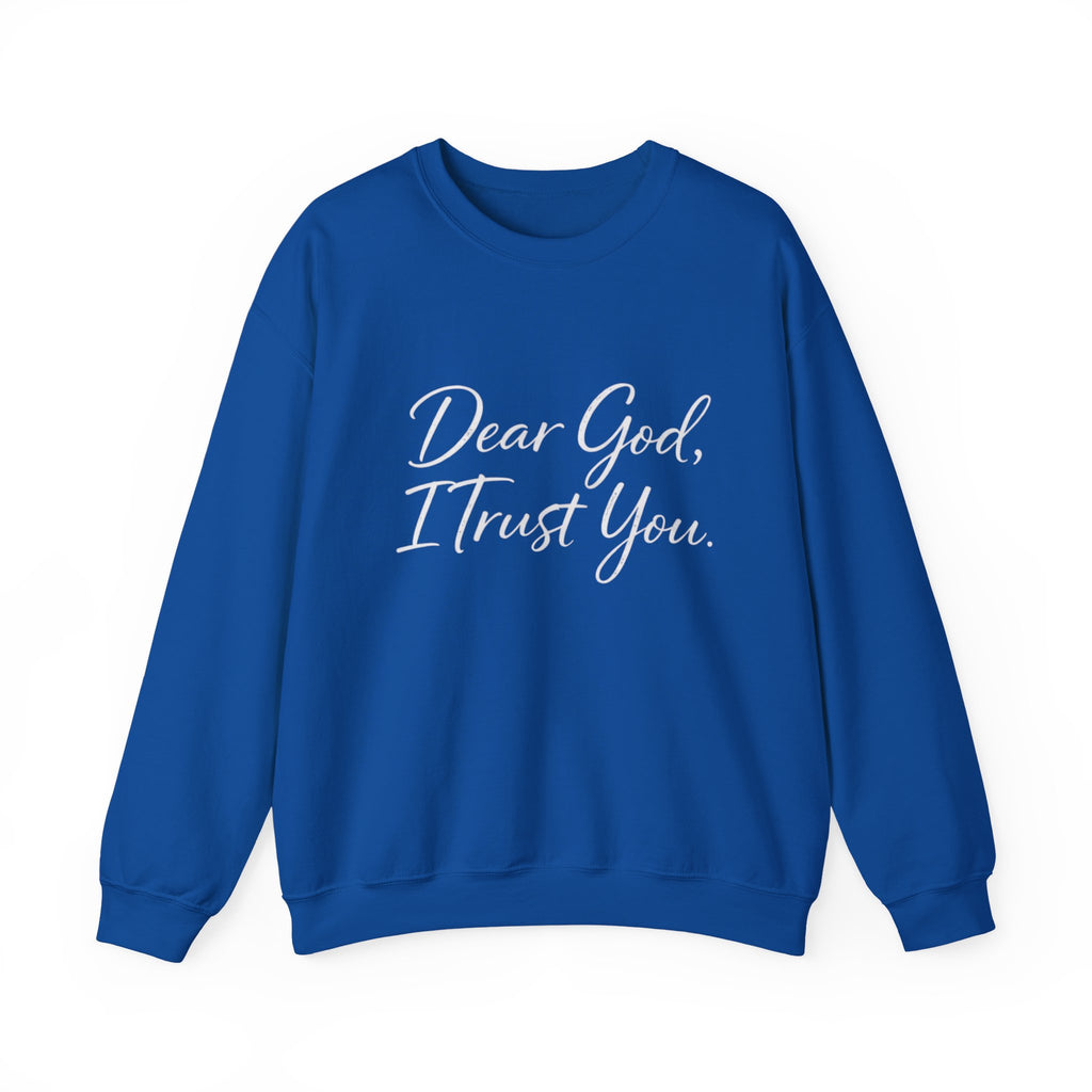 Womens Faith Crewneck Sweatshirt — "Dear God, I Trust You" Inspirational Pullover