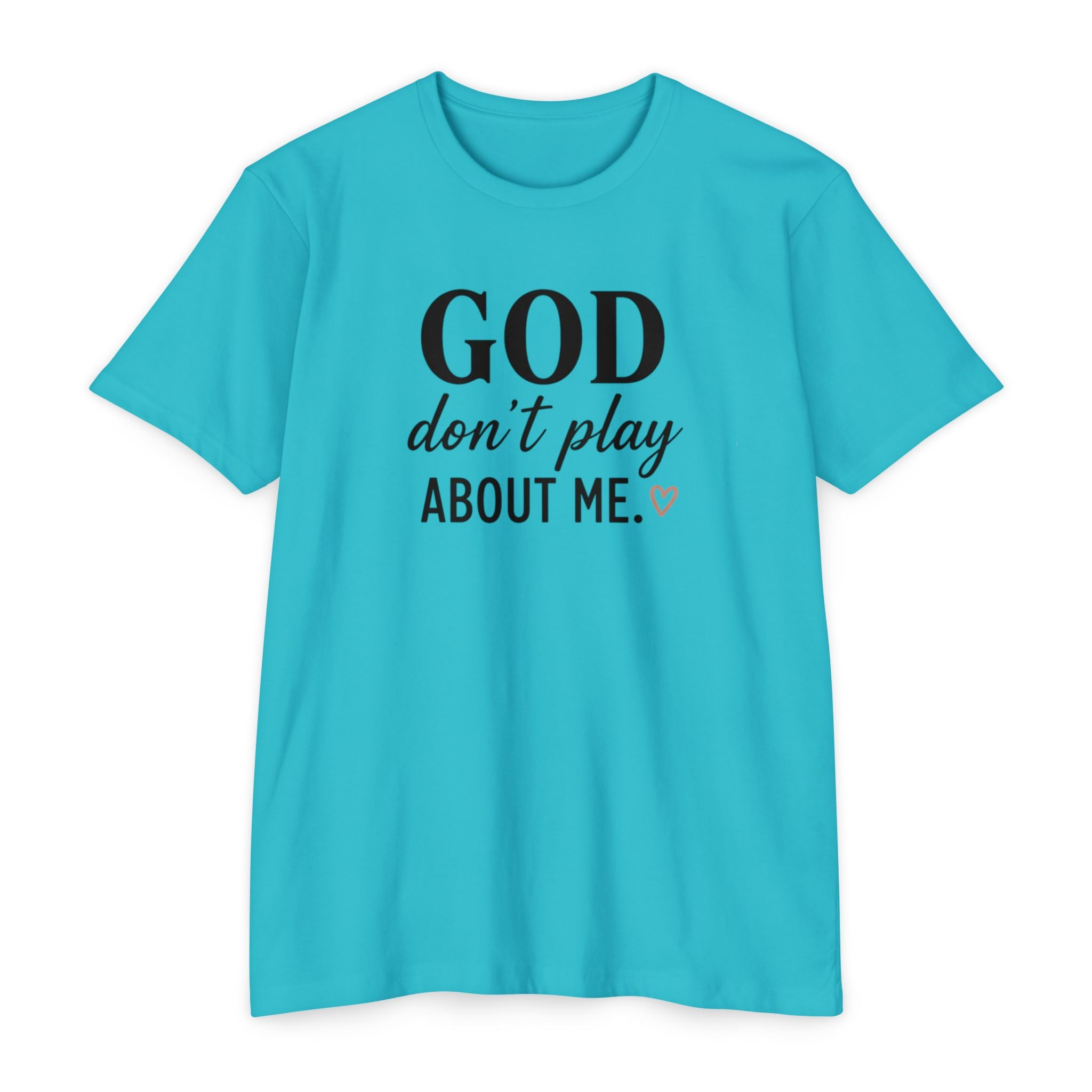 Faith Graphic T-Shirt — "God Don’t Play About Me" Inspirational Christian Tee