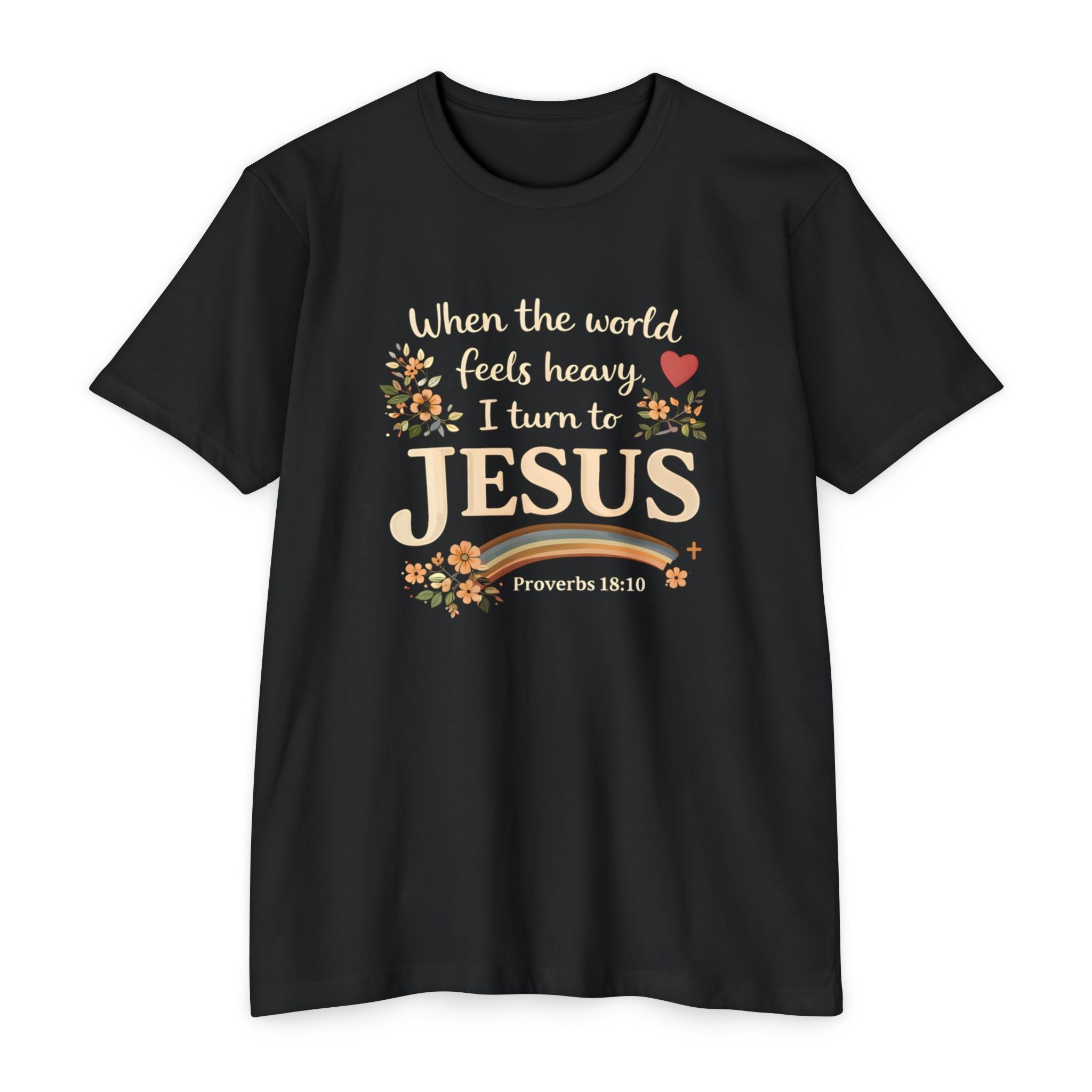 When the World Feels Heavy I Turn to Jesus T-Shirt