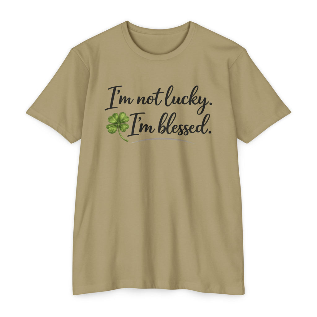 I'm Not Lucky I'm Blessed T-Shirt — St. Patrick's Day Faith Tee