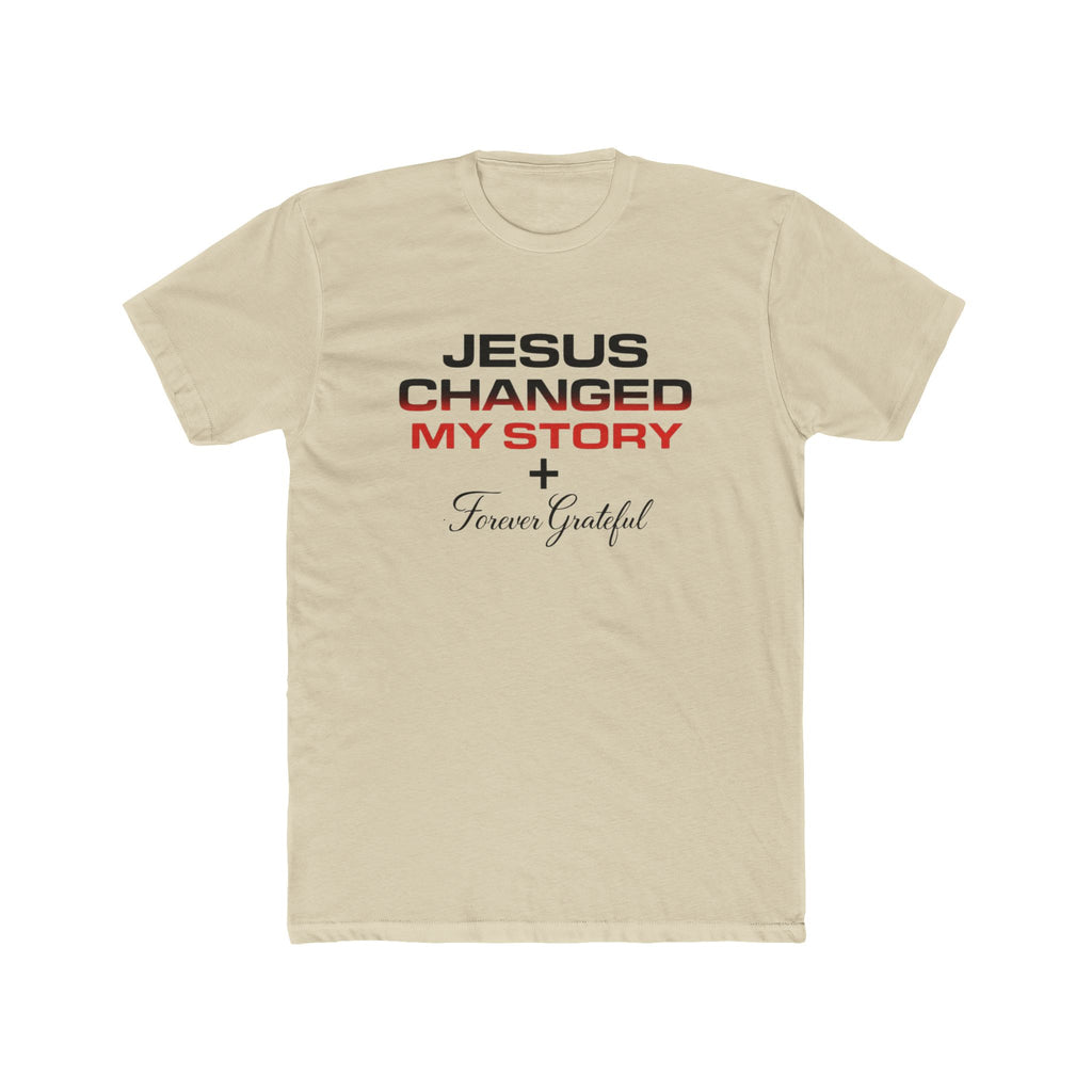 Jesus Changed My Story Tee — Faith-Based Christian T-Shirt, Forever Grateful Design