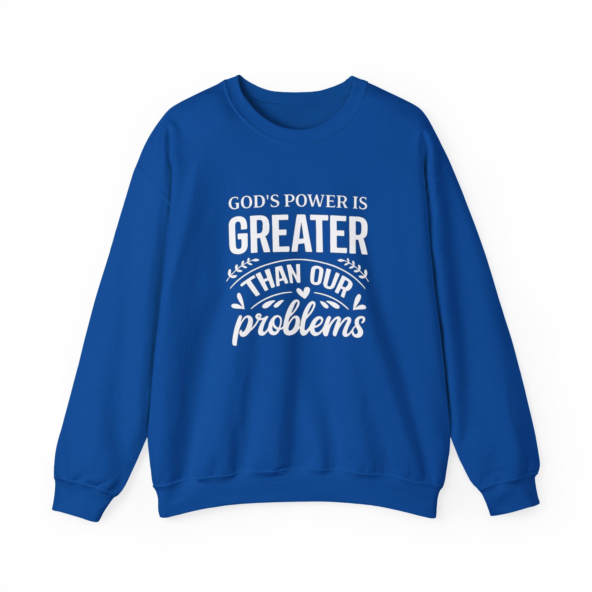 Womens Crewneck Sweatshirt — "God's Power Is Greater Than Our Problems" Inspirational Christian Pullover