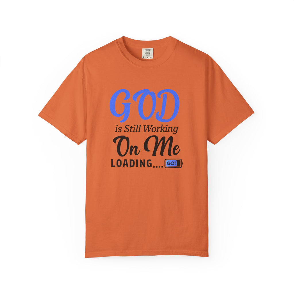 Faith T-Shirt — "God Is Still Working On Me" Inspirational Christian Tee