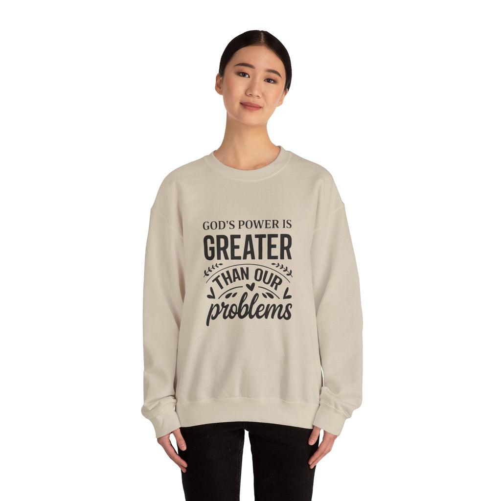 Womens Crewneck Sweatshirt — "God's Power Is Greater Than Our Problems" Inspirational Christian Pullover