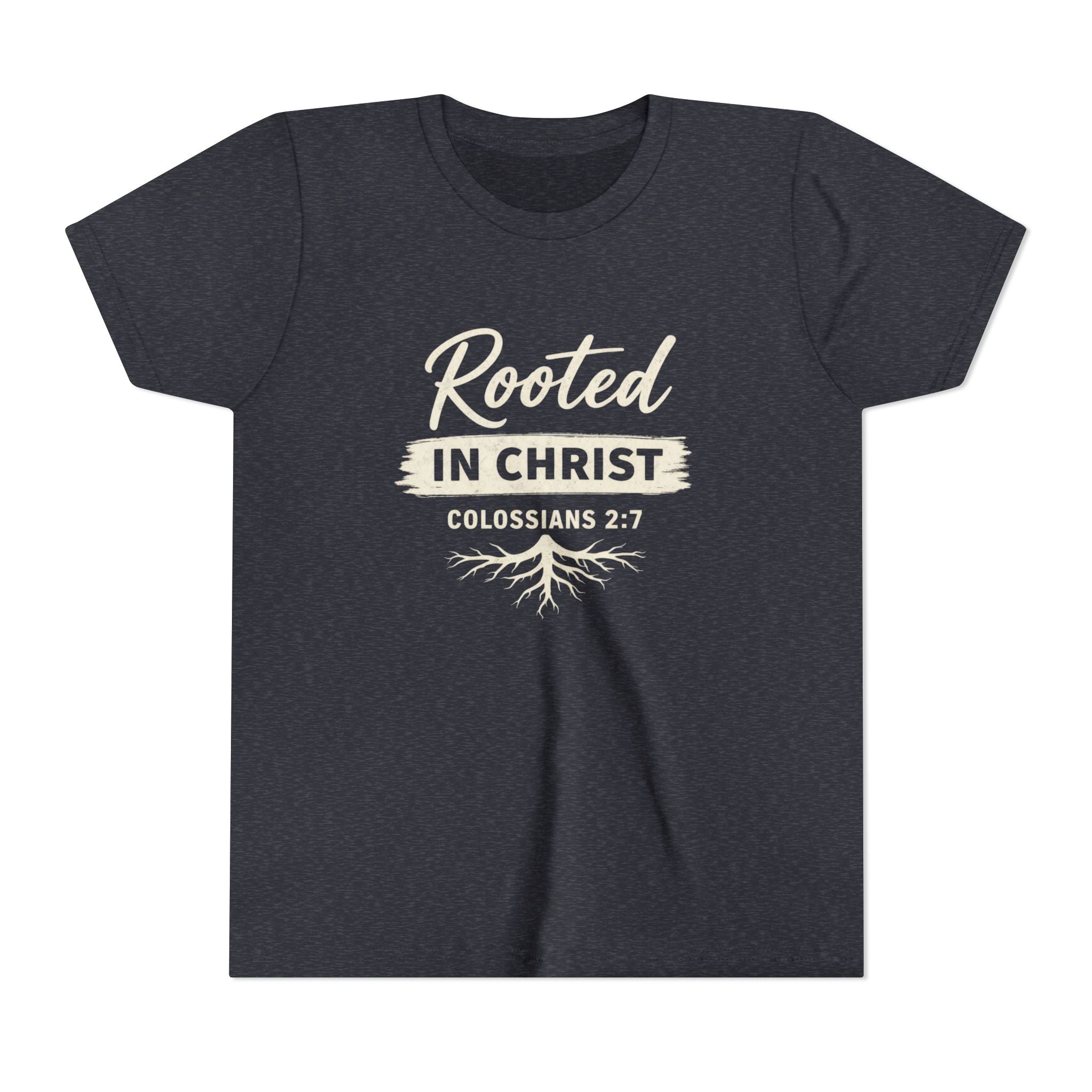 Girls Youth Tee - "Rooted in Christ" Colossians 2:7 Christian Kids Shirt