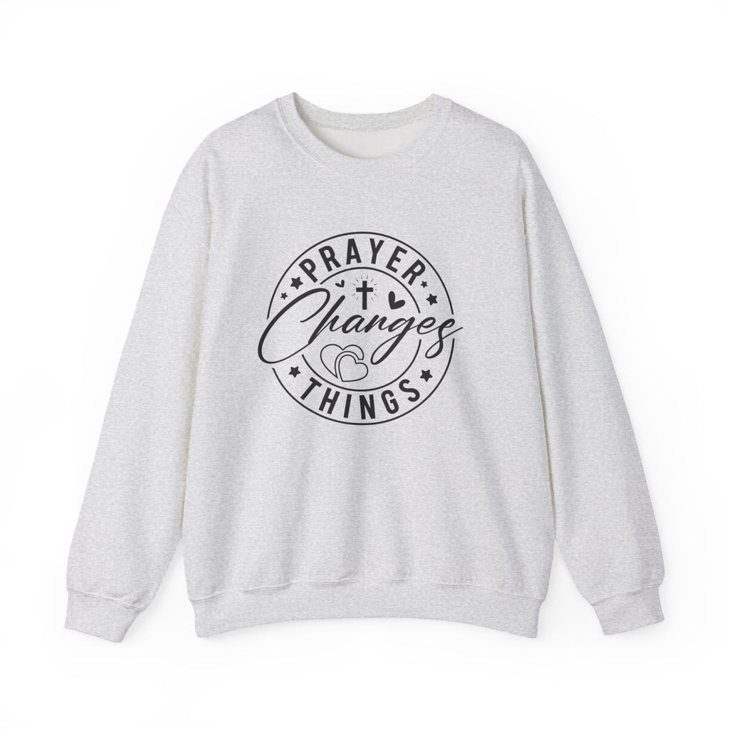Prayer Changes Things Sweatshirt