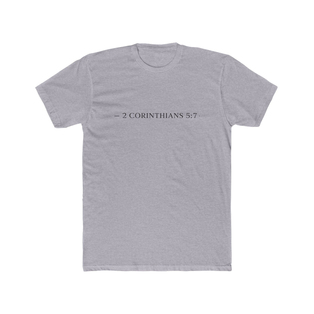 Walk By Faith Tee — 2 Corinthians 5:7 Christian T-Shirt, "Not by Sight" Inspirational Tee
