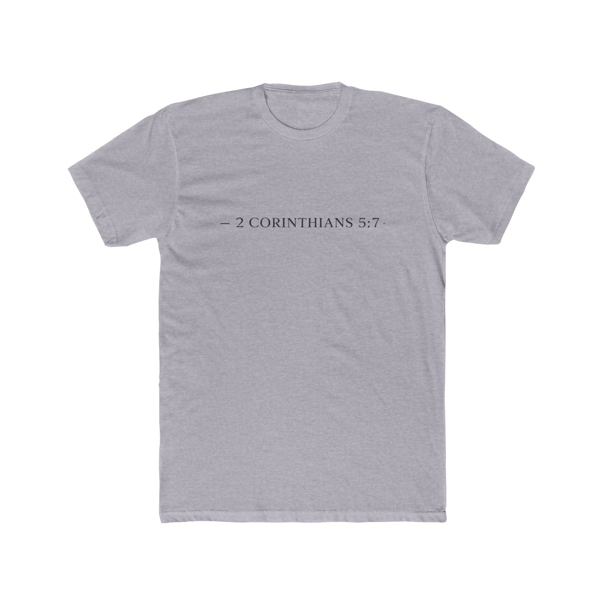 Walk By Faith Tee — 2 Corinthians 5:7 Christian T-Shirt, "Not by Sight" Inspirational Tee