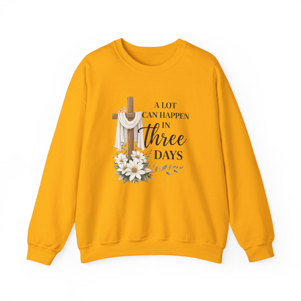 Womens Religious Easter Sweatshirt - "A Lot Can Happen In Three Days" Crewneck