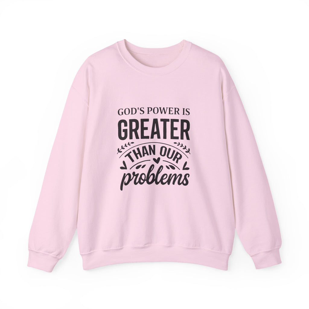 Womens Crewneck Sweatshirt — "God's Power Is Greater Than Our Problems" Inspirational Christian Pullover