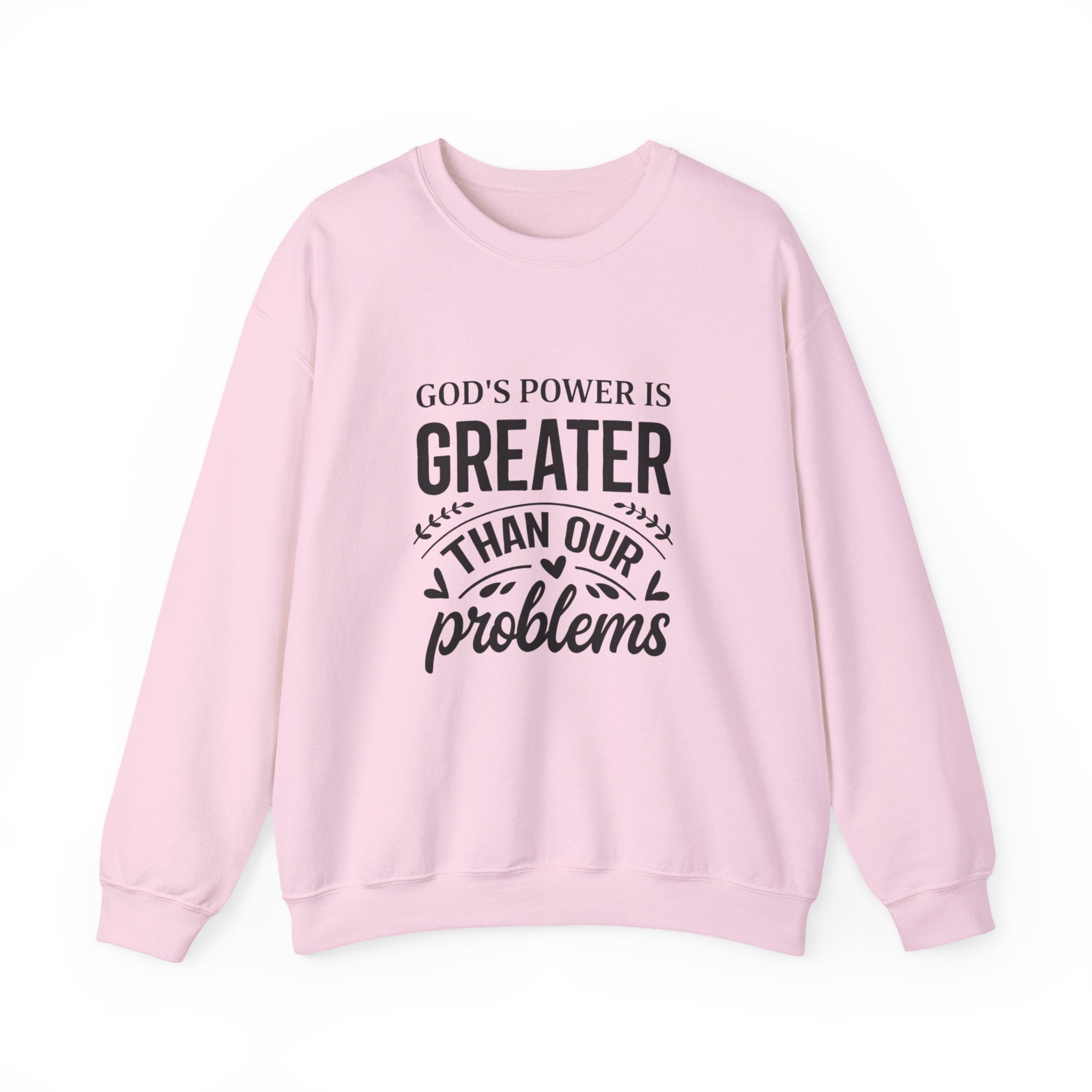 Womens Crewneck Sweatshirt — "God's Power Is Greater Than Our Problems" Inspirational Christian Pullover