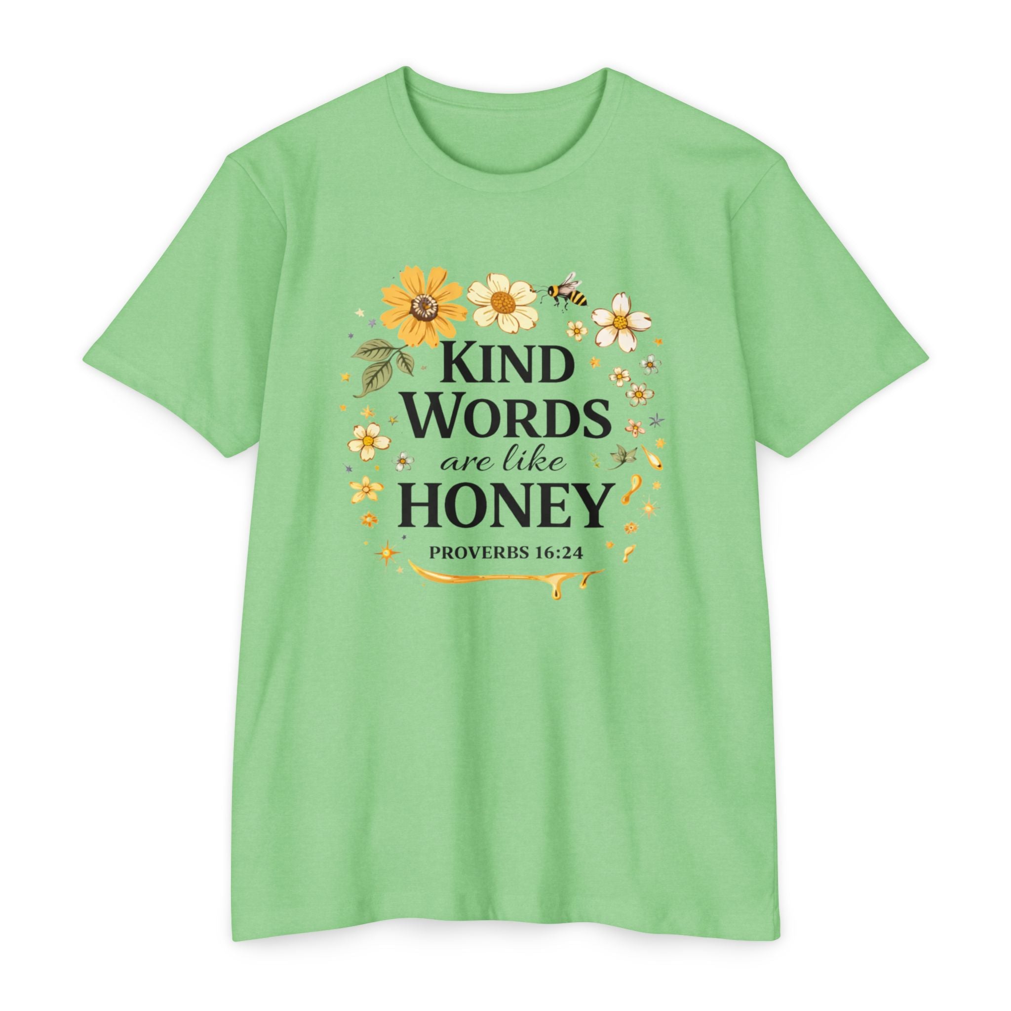 Kind Words Are Like Honey T‑Shirt — Proverbs 16:24 Floral Inspirational Tee