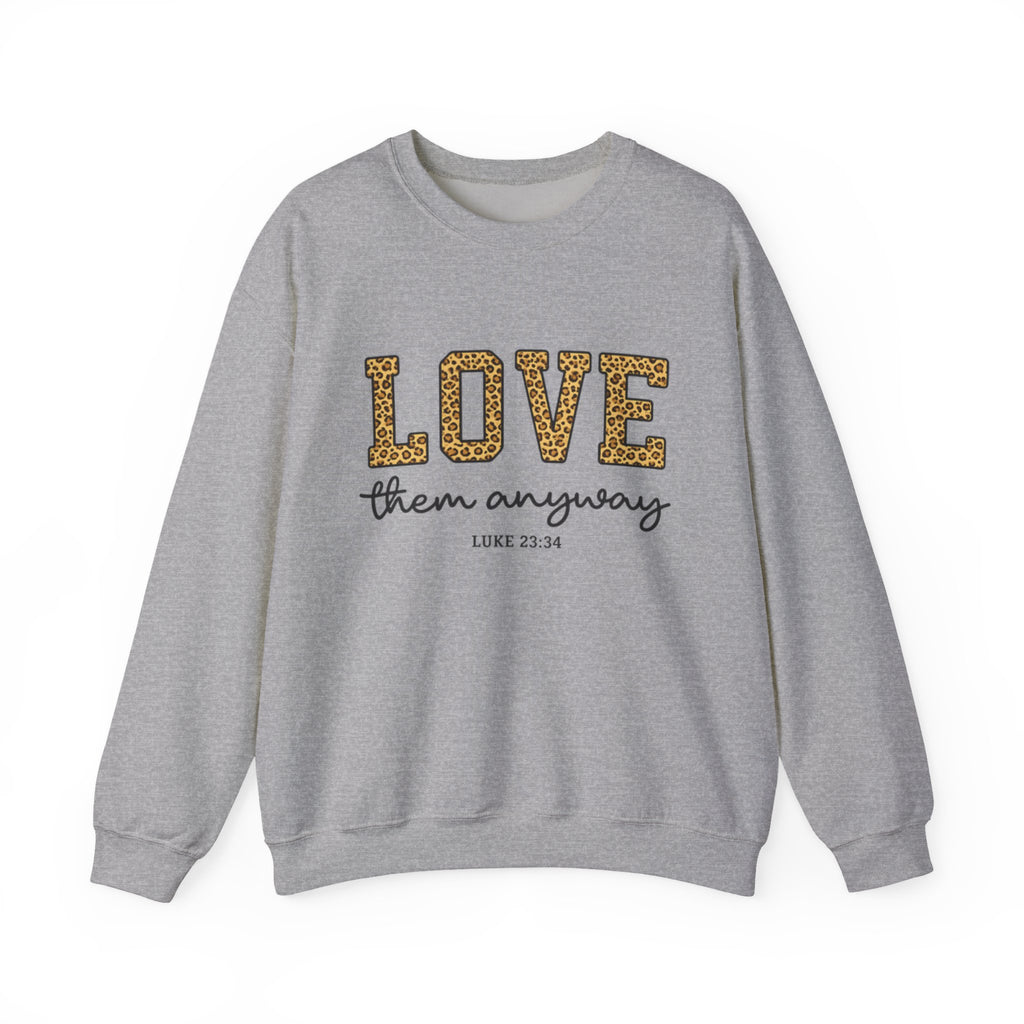 Womens Love Them Anyway Crewneck Sweatshirt — Inspirational Leopard Lettering, Luke 6:35