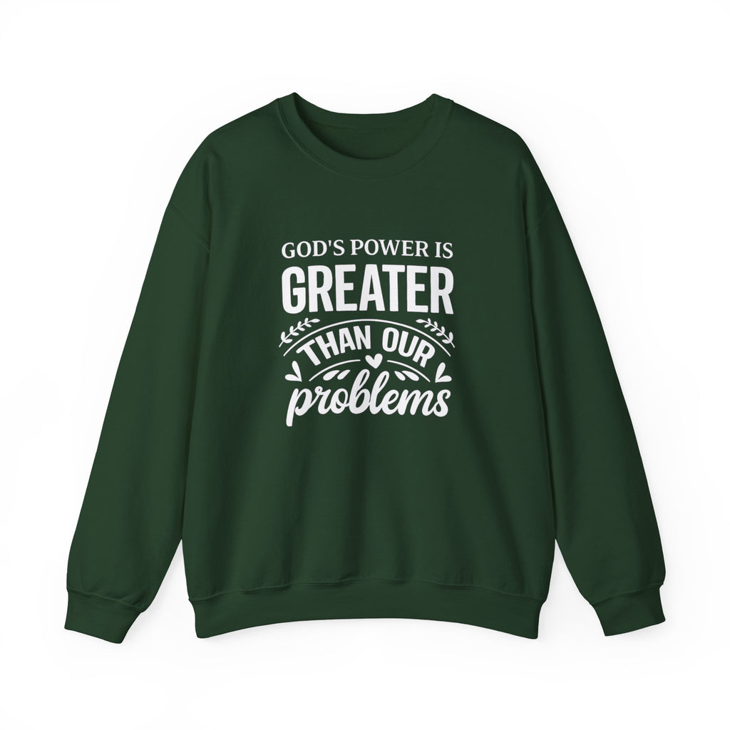 Womens Crewneck Sweatshirt — "God's Power Is Greater Than Our Problems" Inspirational Christian Pullover