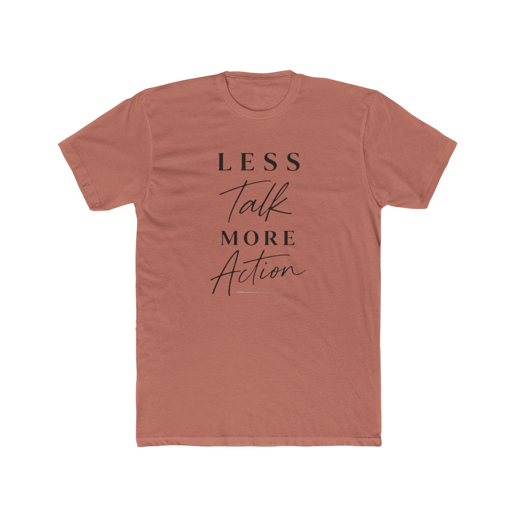 Less Talk More Action Tee — Motivational Graphic Crewneck Shirt
