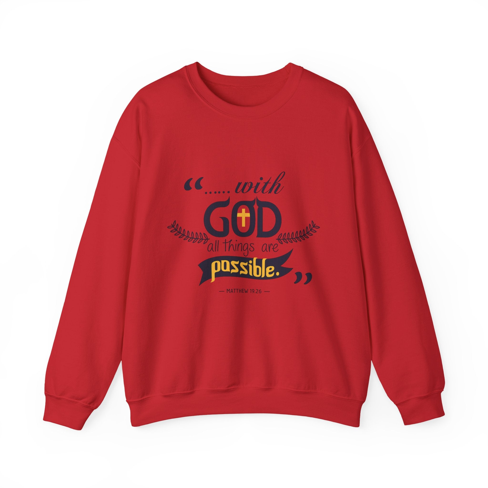 With God Crewneck Sweatshirt — “With God All Things Are Possible” Inspirational Christian Sweatshirt
