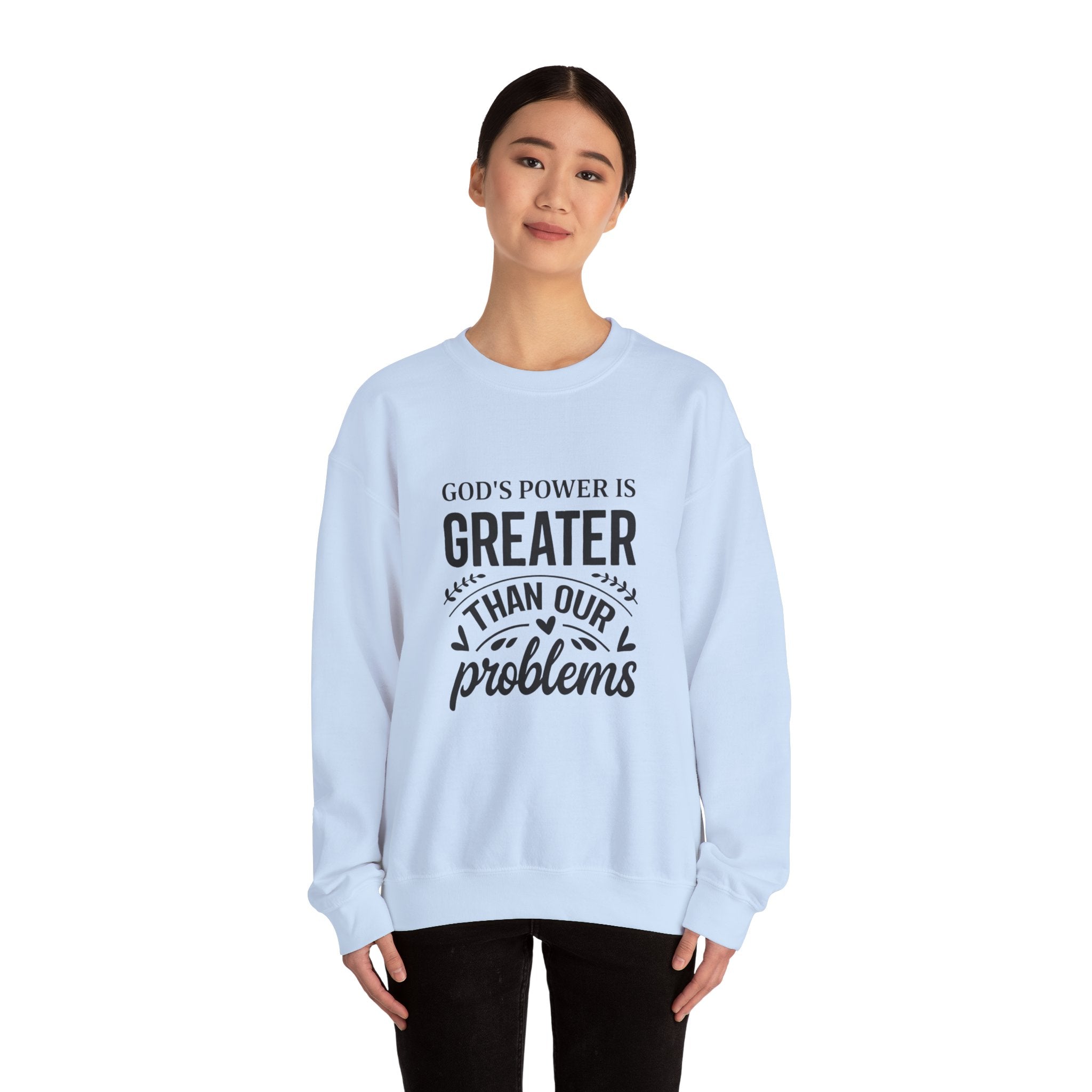 Womens Crewneck Sweatshirt — "God's Power Is Greater Than Our Problems" Inspirational Christian Pullover