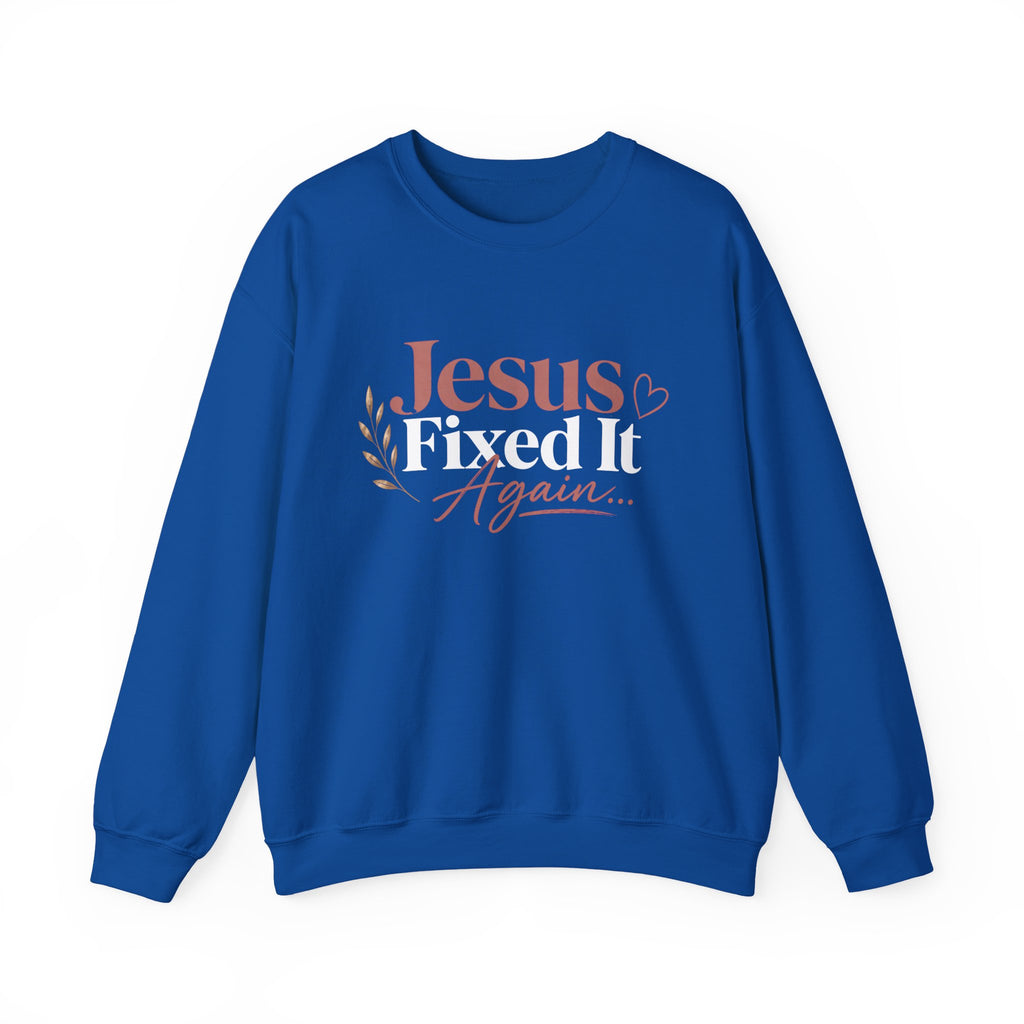 Women Jesus Fixed It Again Crewneck Sweatshirt
