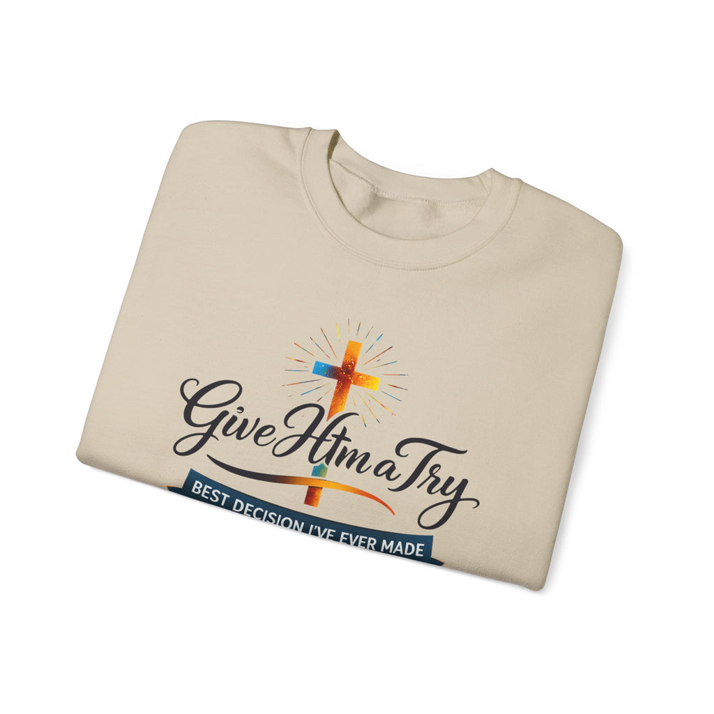 Womens Christian Crewneck Sweatshirt — "Give Him a Try" Faith Cross Design