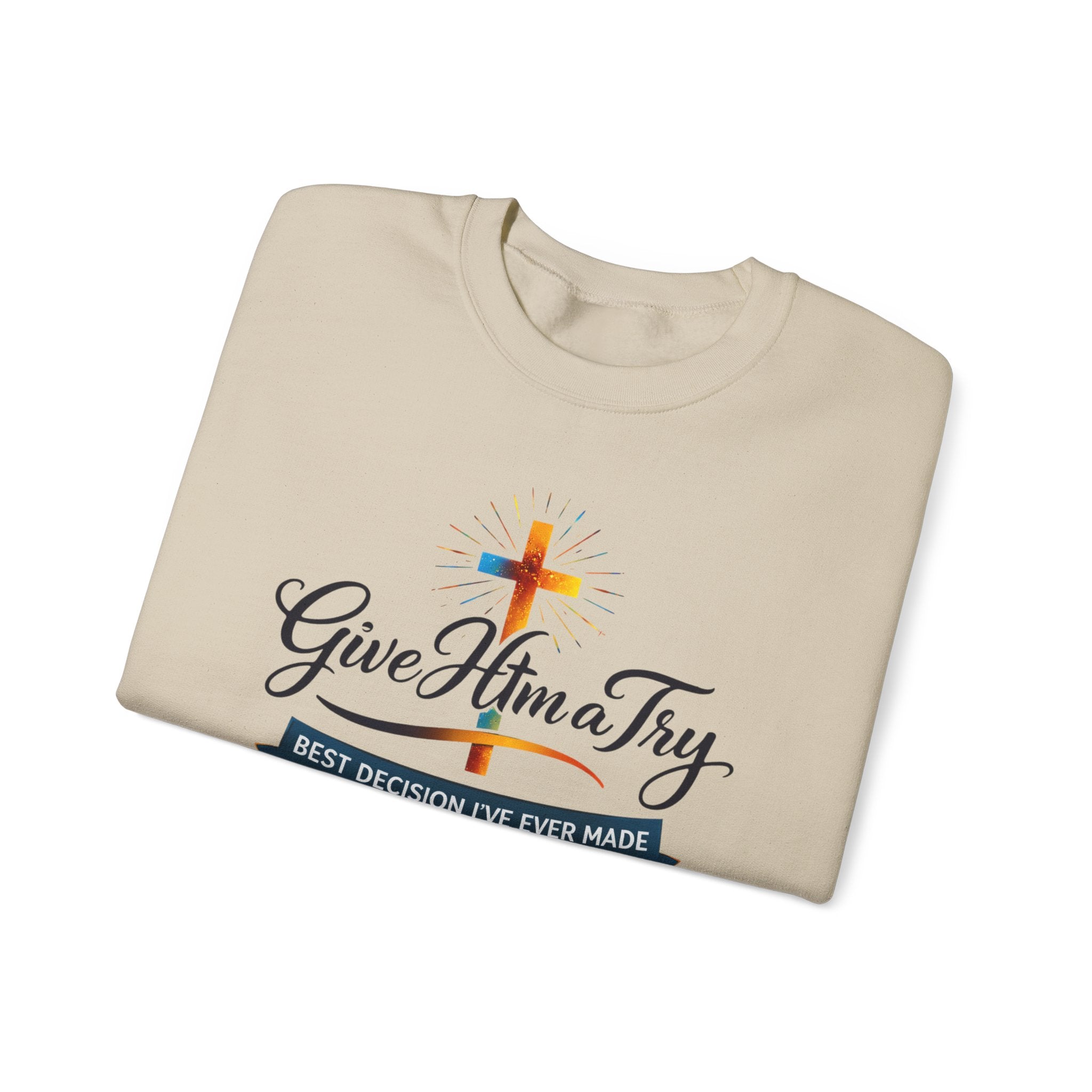 Womens Christian Crewneck Sweatshirt — "Give Him a Try" Faith Cross Design