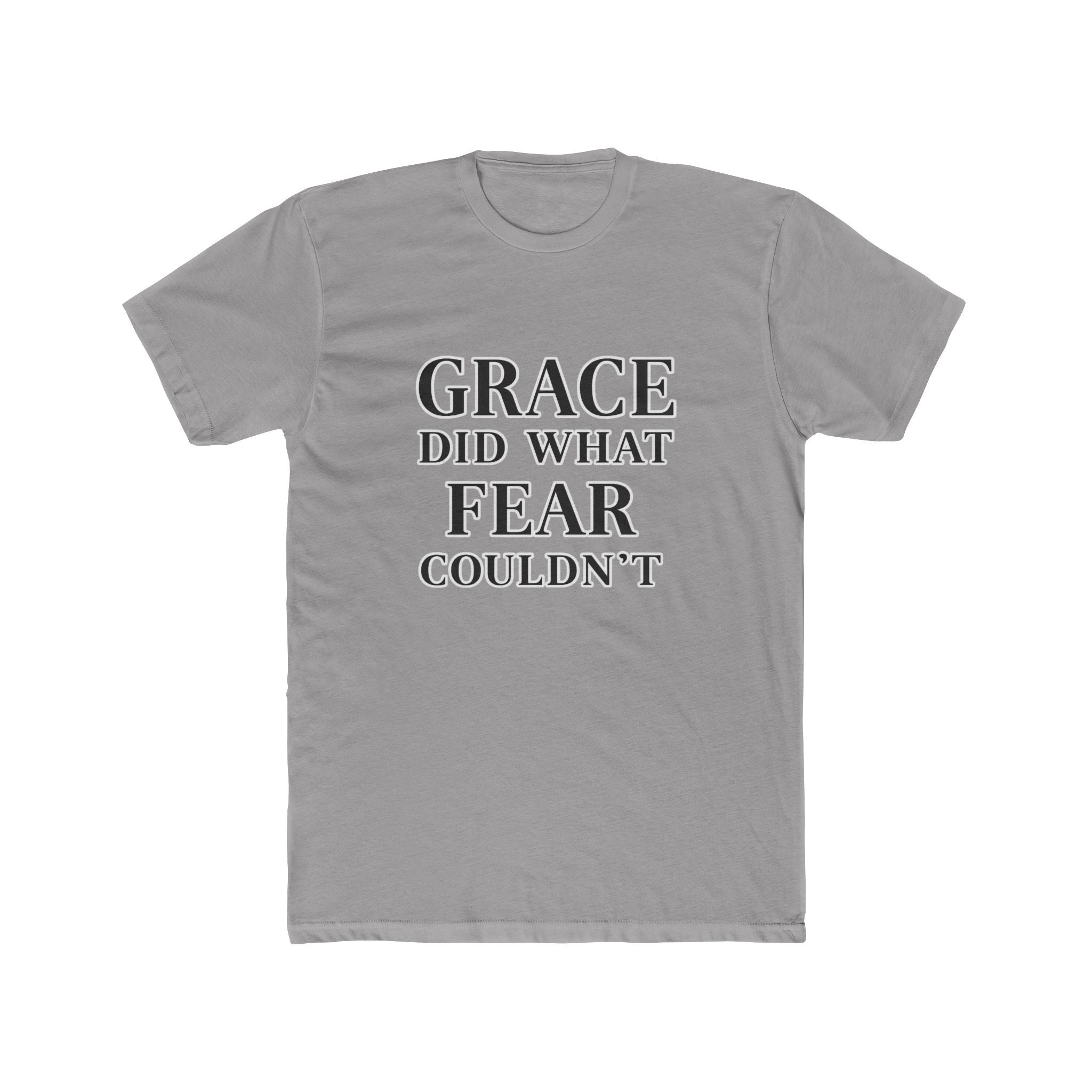 Grace Did What Fear Couldn't T-Shirt | Inspirational Faith Typography Tee